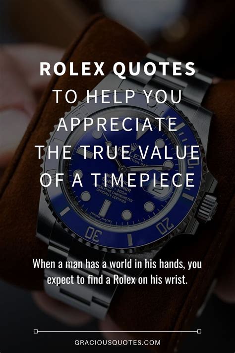 best rolex quotes|owning a Rolex.